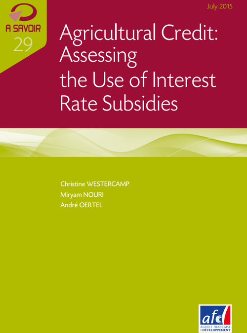 Report Agricultural Credit: Assessing the use of interest rate subsidies