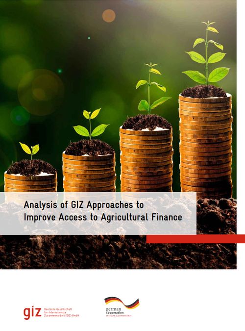 Analysis of GIZ Approaches to Improve Access to Agricultural Finance