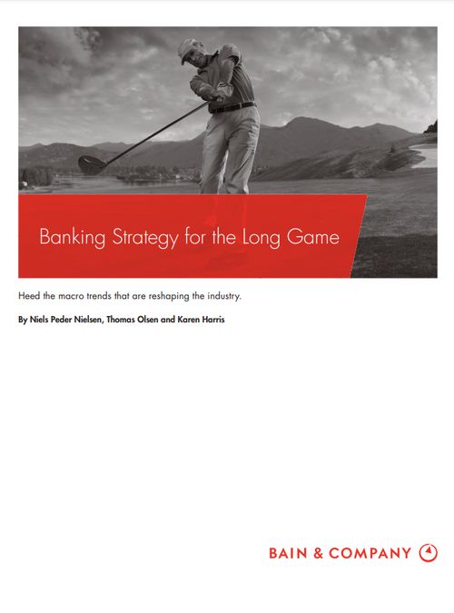 Banking Strategy for the Long Game