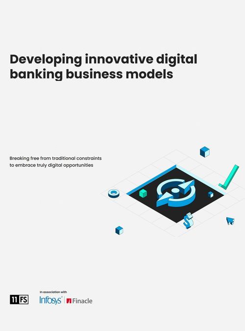 Developing innovative digital banking business models