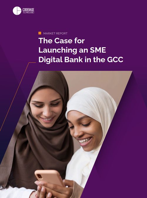 The Case for Launching an SME Digital Bank in the GCC